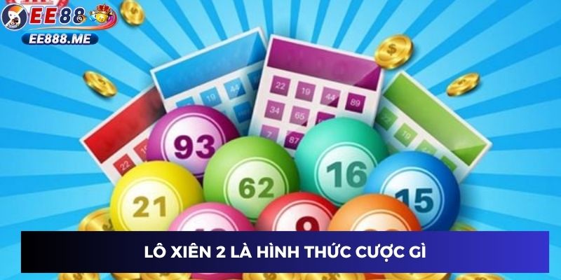 Lô xiên 2 là hình thức cược gì