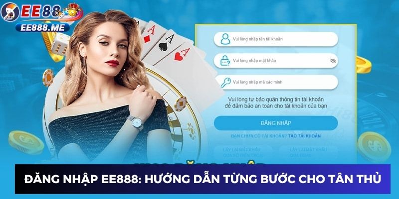 Đăng nhập ee88: Hướng dẫn từng bước cho tân thủ