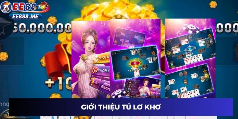 Giới thiệu tú lơ khơ ee88