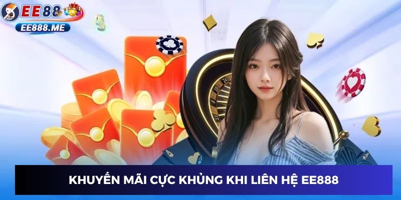 Khuyến mãi cực khủng tại ee88 cùng nhiều ưu đãi cực hời