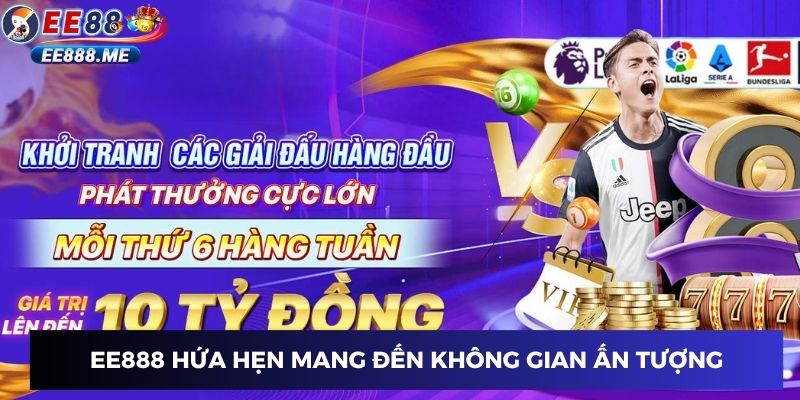 ee88 là website chính thức hứa hẹn mang đến trải nghiệm ấn tượng