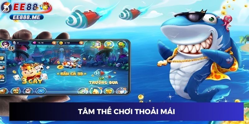 Tâm thế chơi thoải mái