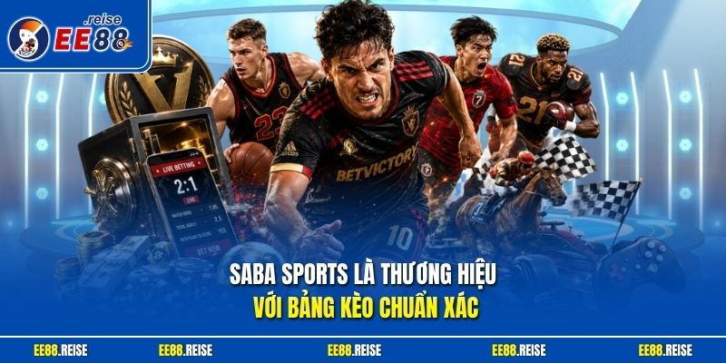 SABA Sports là thương hiệu với bảng kèo chuẩn xác