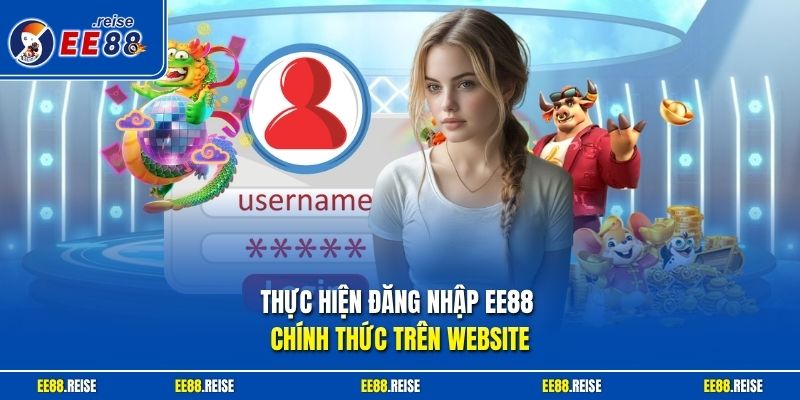 Thực hiện đăng nhập EE88 chính thức trên website